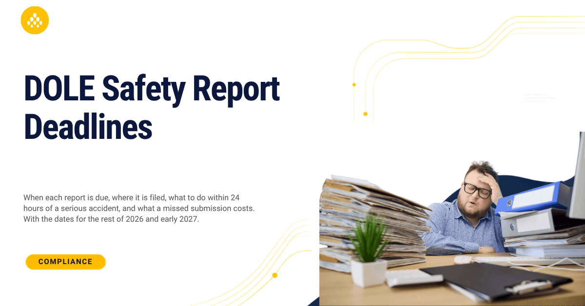 DOLE safety report deadlines WAIR, AEDR, and AMR guide