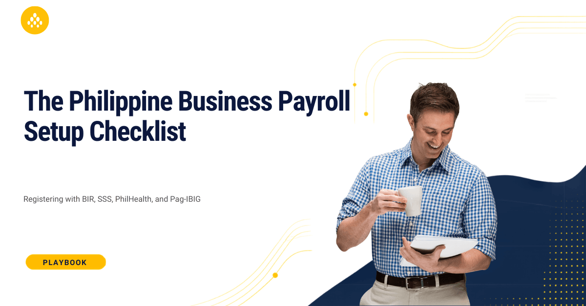 Philippine Business Payroll Setup Checklist: BIR, SSS, PhilHealth, Pag-IBIG Registration